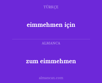 zum eimmehmen - eimmehmen için