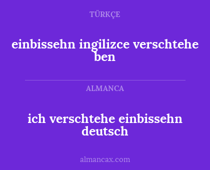ich verschtehe einbissehn deutsch - einbissehn ingilizce verschtehe ben