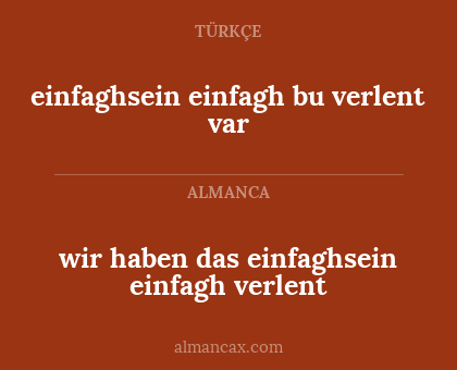 wir haben das einfaghsein einfagh verlent - einfaghsein einfagh bu verlent var