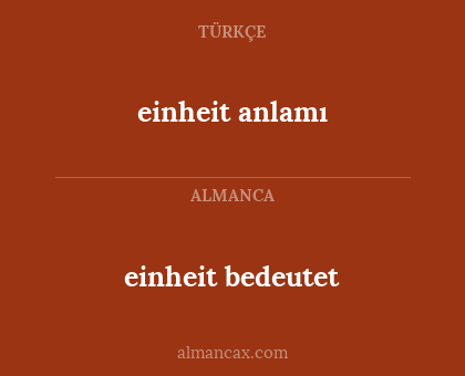 einheit bedeutet - einheit anlamı