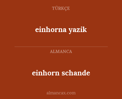einhorna yazik - einhorn schande