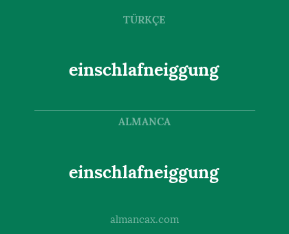 einschlafneiggung - einschlafneiggung