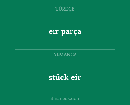 stück eir - eır parça