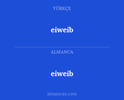 eiweib - eiweib