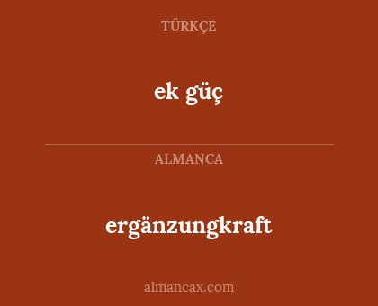 ergänzungkraft - ek güç