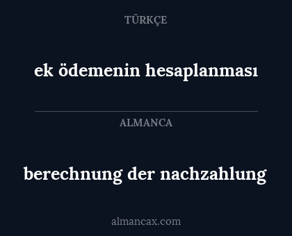 ek ödemenin hesaplanması - berechnung der nachzahlung