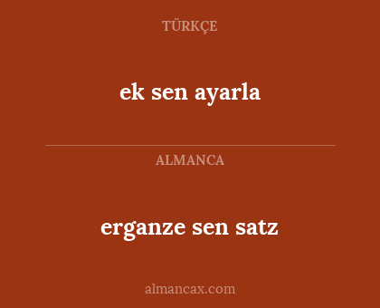 ek sen ayarla - erganze sen satz