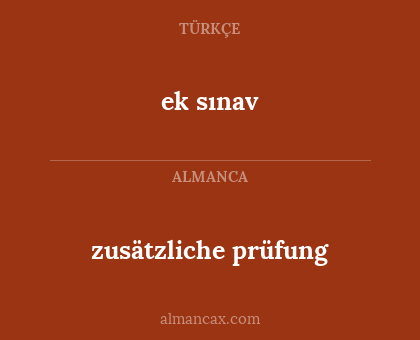 zusätzliche prüfung - ek sınav