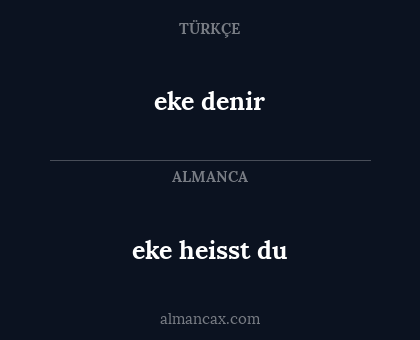eke heisst du - eke denir