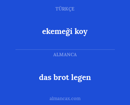 ekemeği koy - das brot legen