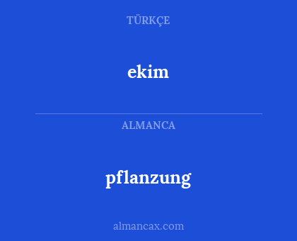 pflanzung - ekim