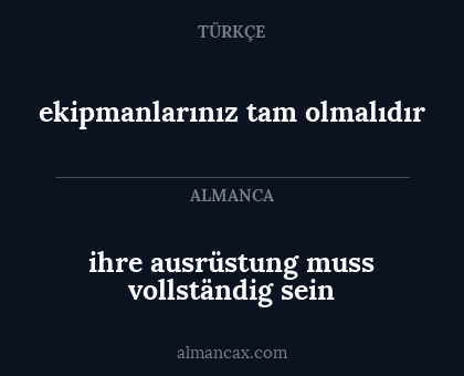 ihre ausrüstung muss vollständig sein - ekipmanlarınız tam olmalıdır