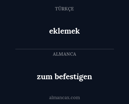 eklemek - zum befestigen