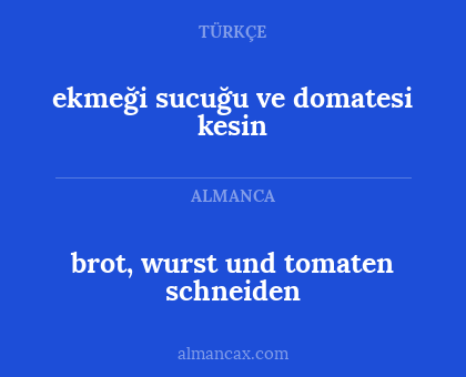 brot, wurst und tomaten schneiden - ekmeği sucuğu ve domatesi kesin