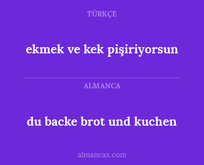 ekmek ve kek pişiriyorsun - du backe brot und kuchen