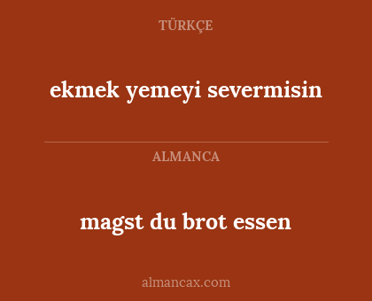 magst du brot essen - ekmek yemeyi severmisin