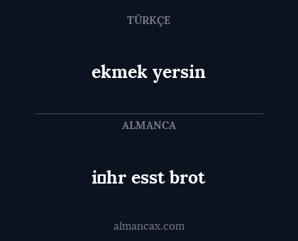 ekmek yersin - i̇hr esst brot