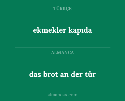 das brot an der tür - ekmekler kapıda
