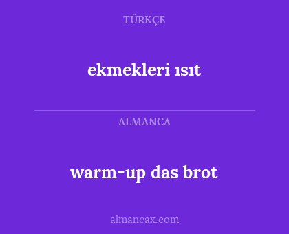 ekmekleri ısıt - warm-up das brot
