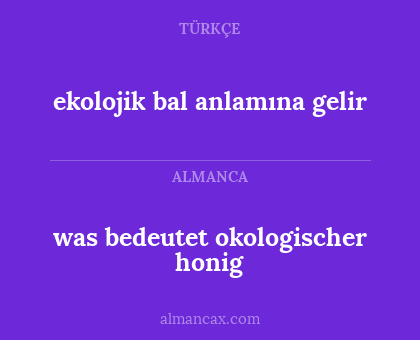 was bedeutet okologischer honig - ekolojik bal anlamına gelir