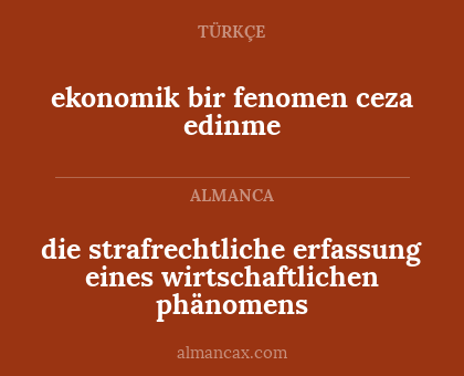 die strafrechtliche erfassung eines wirtschaftlichen phänomens - ekonomik bir fenomen ceza edinme