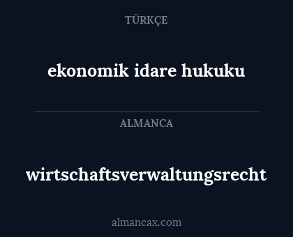 wirtschaftsverwaltungsrecht - ekonomik idare hukuku