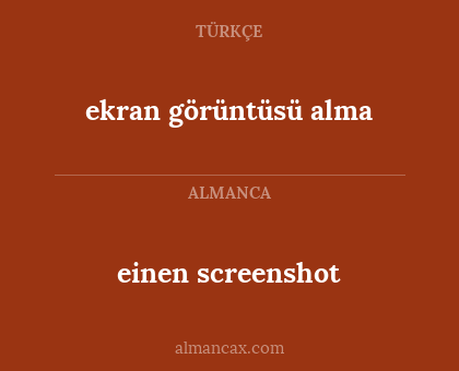 ekran görüntüsü alma - einen screenshot
