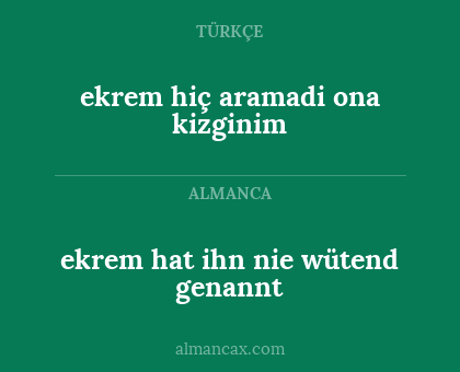 ekrem hat ihn nie wütend genannt - ekrem hiç aramadi ona kizginim