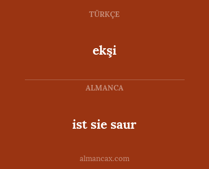 ekşi - ist sie saur