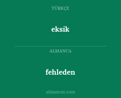 eksik - fehleden