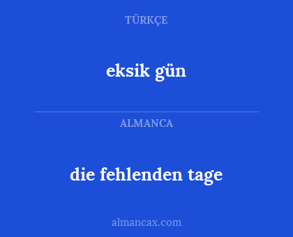 eksik gün - die fehlenden tage