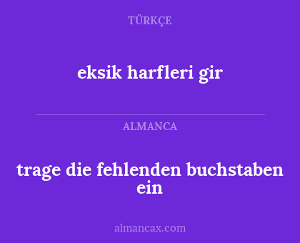 eksik harfleri gir - trage die fehlenden buchstaben ein