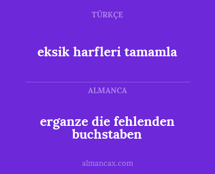 eksik harfleri tamamla - erganze die fehlenden buchstaben