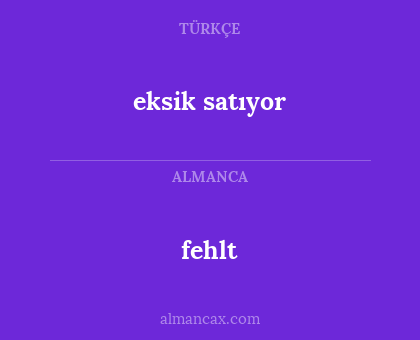 eksik satıyor - fehlt