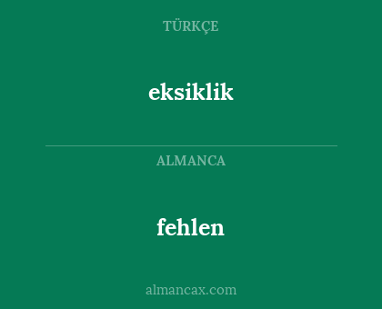 fehlen - eksiklik