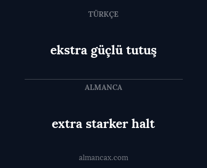 extra starker halt - ekstra güçlü tutuş