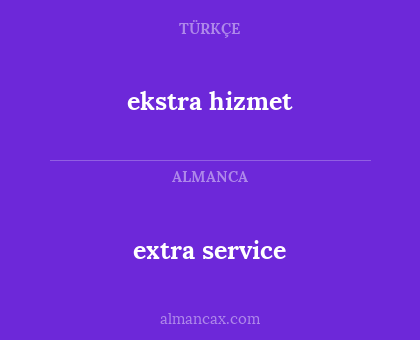 extra service - ekstra hizmet