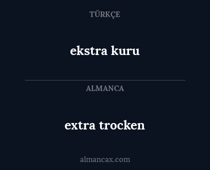 ekstra kuru - extra trocken
