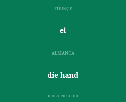 die hand - el