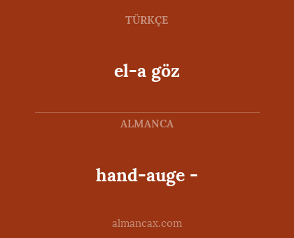 el-a göz - hand-auge -