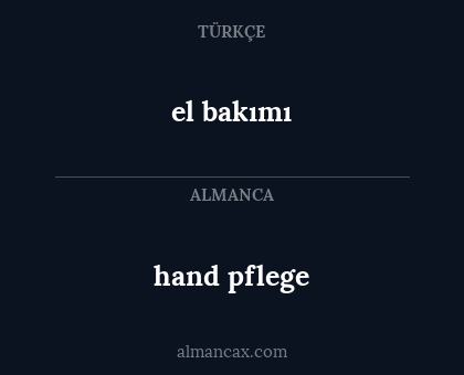 hand pflege - el bakımı