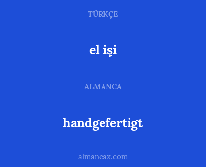 el işi - handgefertigt