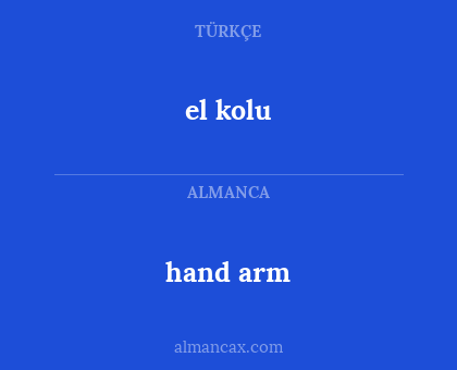 hand arm - el kolu