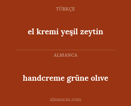 el kremi yeşil zeytin - handcreme grüne olıve