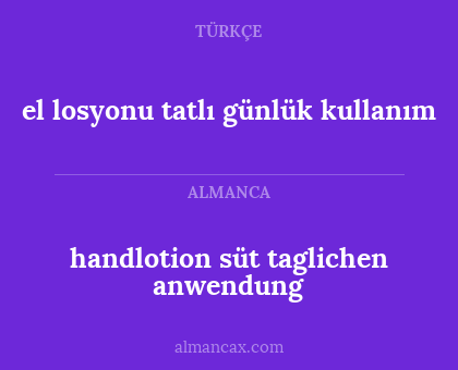 el losyonu tatlı günlük kullanım - handlotion süt taglichen anwendung