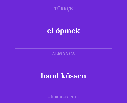 el öpmek - hand küssen
