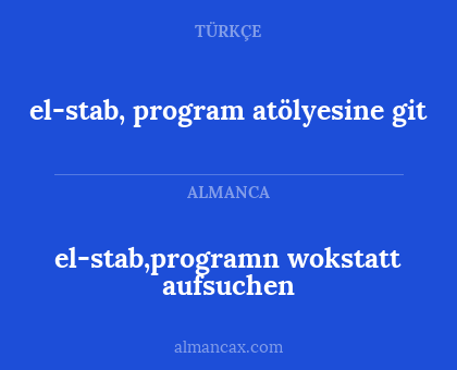 el-stab,programn wokstatt aufsuchen - el-stab, program atölyesine git