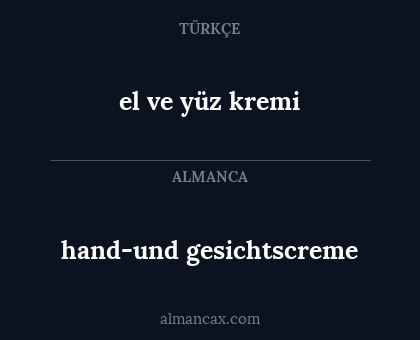 el ve yüz kremi - hand-und gesichtscreme