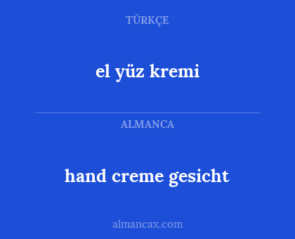 hand creme gesicht - el yüz kremi