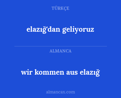 wir kommen aus elazığ - elazığ'dan geliyoruz